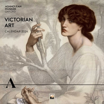 Calendar Ashmolean Museum: Victorian Art Wall Calendar 2024 (Art Calendar) Book