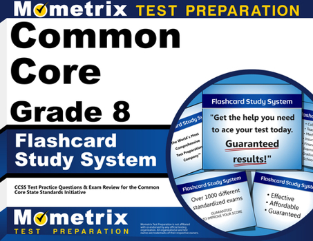 Cards Common Core Grade 8 Flashcard Study System: Ccss Test Practice Questions & Exam Review for the Common Core State Standards Initiative Book
