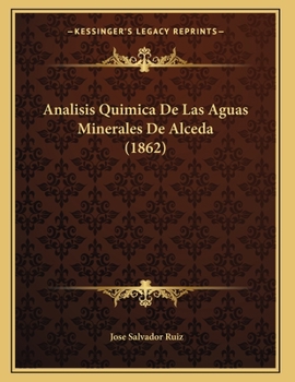 Paperback Analisis Quimica De Las Aguas Minerales De Alceda (1862) [Spanish] Book