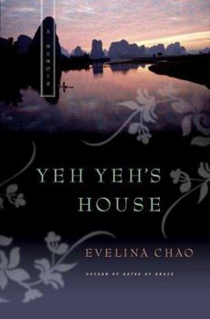 Paperback Yeh Yeh's House: A Memoir Book