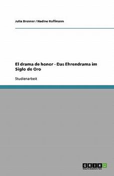 Paperback El drama de honor - Das Ehrendrama im Siglo de Oro [German] Book