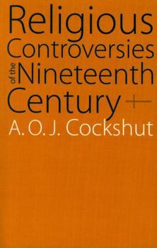 Paperback Religious Controversies of the Nineteenth Century: Selected Documents Book