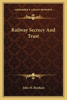 Paperback Railway Secrecy And Trust Book