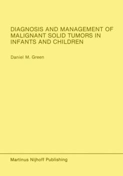 Paperback Diagnosis and Management of Malignant Solid Tumors in Infants and Children Book