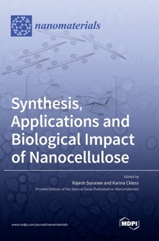 Hardcover Synthesis, Applications and Biological Impact of Nanocellulose Book