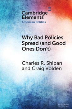 Paperback Why Bad Policies Spread (and Good Ones Don't) Book