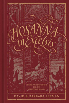 Hardcover Hosanna in Excelsis: Hymns and Devotions for the Christmas Season Book