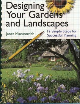 Paperback Designing Your Gardens and Landscapes: 12 Simple Steps for Successful Planning Book