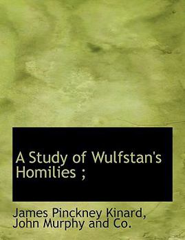 Paperback A Study of Wulfstan's Homilies; Book