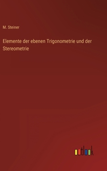 Hardcover Elemente der ebenen Trigonometrie und der Stereometrie [German] Book