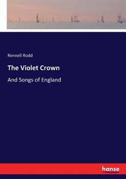 Paperback The Violet Crown: And Songs of England Book