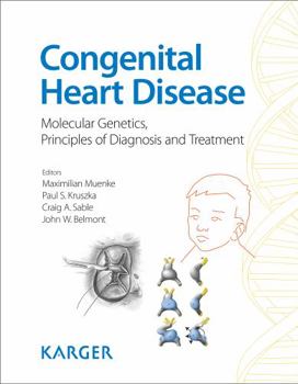 Hardcover Congenital Heart Disease: Molecular Genetics, Principles of Diagnosis and Treatment Book