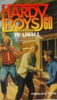 Deadfall (Hardy Boys: Casefiles, #60) - Book #60 of the Hardy Boys Casefiles