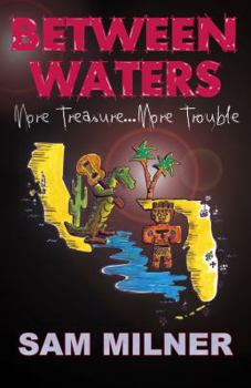 Paperback Between Waters: More Treasure...More Trouble Book