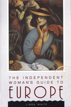 Paperback The Independent Woman's Guide to Europe Book
