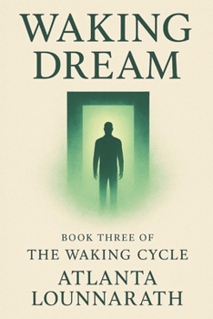 Paperback The Waking Cycle: Book Three - Waking Dream Book
