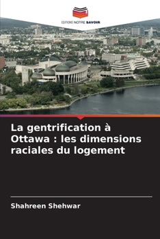 Paperback La gentrification à Ottawa: les dimensions raciales du logement [French] Book