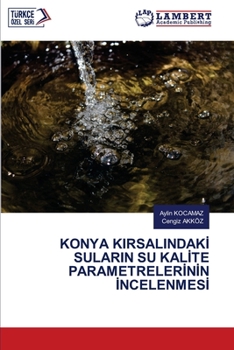 Paperback Konya Kirsalindak&#304; Sularin Su Kal&#304;te Parametreler&#304;n&#304;n &#304;ncelenmes&#304; [Turkish] Book