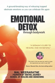 Paperback Emotional Detox Through Bodywork: A Women's Guide To Healing And Awakening Book