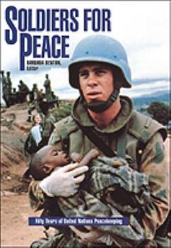 Hardcover Soldiers for Peace: Fifty Years of United Nations Peacekeeping Book