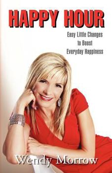 Paperback Happy Hour: Easy Little Changes to Boost Everyday Happiness Book