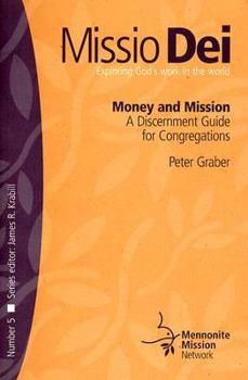 Paperback Money and Mission: A Discernment Guide for Congregations (Missio Dei) Book