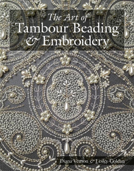 Paperback The Art of Tambour Beading & Embroidery Book
