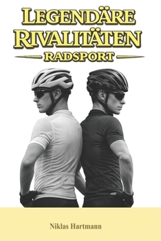 Paperback Legendäre Rivalitäten - Radsport [German] Book