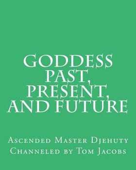 Paperback Goddess Past, Present, and Future Book