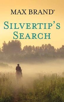Silvertip's Search - Book  of the Silvertip