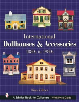Hardcover International Dollhouses and Accessories: 1880s to 1980s Book