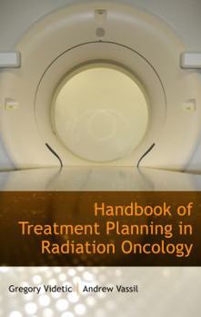 Handbook of Treatment Planning in Radiation Oncology, Second Edition