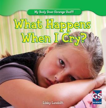 Library Binding What Happens When I Cry? Book