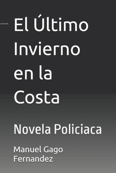 Paperback El Último Invierno en la Costa: Novela Policiaca [Spanish] Book