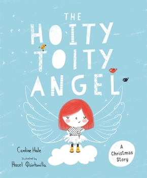 Paperback The Hoity-Toity Angel: A Christmas Story Book