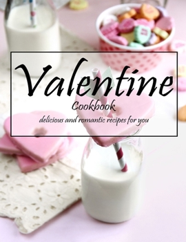 Paperback Valentine Cookbook: delicious and romatic recipes for you Book