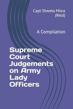 Supreme Court Judgements on Army Lady Officers: A Compilation
