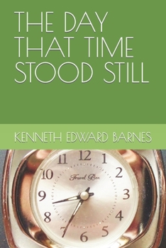 Paperback The Day That Time Stood Still Book