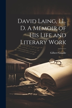 Paperback David Laing, LL. D. A Memoir of his Life and Literary Work Book