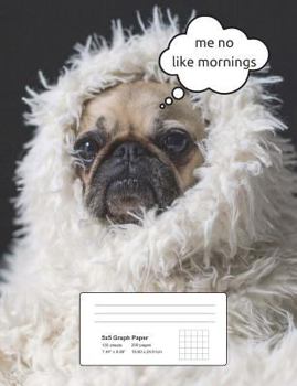 Paperback Pug Morning 5 x 5 Graph Ruled Composition Book: Notebook 200 pages, 100 sheets Book