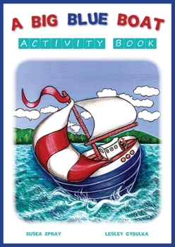 Paperback A Big Blue Boat Activity Book: Interactive fun for children who love to sail Book