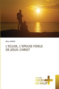 Paperback L'Eglise, l'Epouse Fidele de Jesus-Christ [French] Book