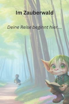 Paperback Im Zauberwald: Deine Reise beginnt hier... [German] Book