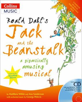 Paperback Roald Dahl's Jack and the Beanstalk: A Gigantically Amusing Musical Book