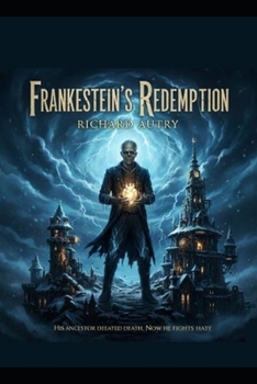 Frankenstein' Redemption: Victor Frankenstein IV wants to redeem his family's debt
