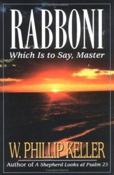 Paperback Rabboni: Which Is to Say, Master Book