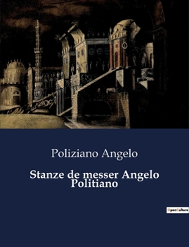 Paperback Stanze de messer Angelo Politiano [Italian] Book
