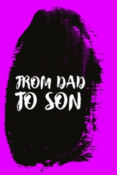 FROM DAD TO SON: Notebooks are a very essential part for taking notes, as a diary, writing thoughts and inspirations, tracking your goals,for ... gift for Father's Birthday, Thanks giving