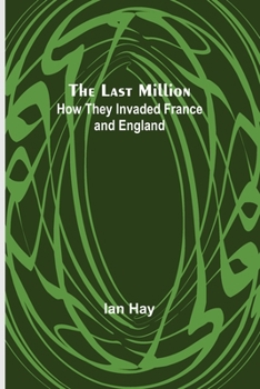 Paperback The Last Million: How They Invaded France-and England Book