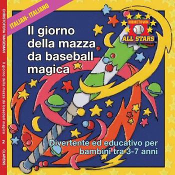 Paperback Italian Magic Bat Day in Italian: Kids Baseball Books for ages 3-7 [Italian] Book